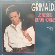 Bruno Grimaldi - Je Ne Suis Qu'un Homme