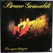 Bruno Grimaldi - La Super Bringue