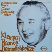 Bruno Klempert - Klempert Brunos 'Dammlichkeiten'