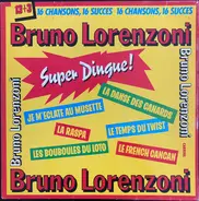 Bruno Lorenzoni - Super Dingue!