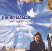 Double CD - Bruno Maman - Aujourd'hui