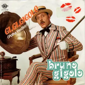 Bruno Milling - Gi Gi Gigolo