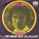 7inch Vinyl Single - Bruno Segatto - Mona / Nie Mehr Bist Du Allein