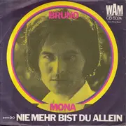 7inch Vinyl Single - Bruno Segatto - Mona / Nie Mehr Bist Du Allein