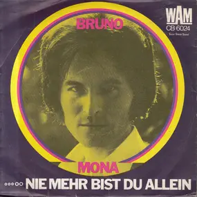 Bruno - Mona / Nie Mehr Bist Du Allein