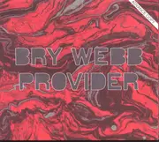 CD & DVD - Bry Webb - Provider - Die Cut Digipak