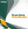 Double LP - Bryan Zentz - Seven Breaths