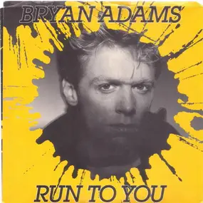 Bryan Adams - Run To You