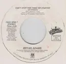 7inch Vinyl Single - Bryan Adams - Can't Stop This Thing We Started  /  This Time