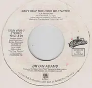 7inch Vinyl Single - Bryan Adams - Can't Stop This Thing We Started  /  This Time