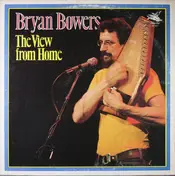 Bryan Bowers - The View from Home