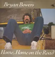 Bryan Bowers - Home, Home on the Road