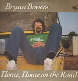 Bryan Bowers - Home, Home on the Road