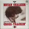 LP - Bryan Chalker - Cross Trackin'