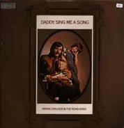 Bryan Chalker & the Road Band - Daddy, sing me a song