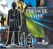 Bryan Corbett - Pressure Valve