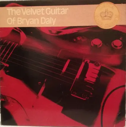 Bryan Daly - The Velvet Guitar Of Bryan Daly