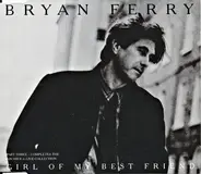 Bryan Ferry - Girl Of My Best Friend