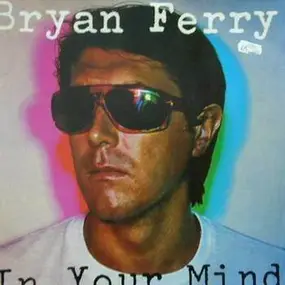 Bryan Ferry - In Your Mind