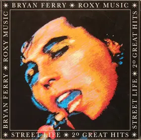 Bryan Ferry - Street Life (20 Great Hits)