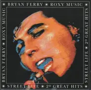 Bryan Ferry / Roxy Music - Street Life - 20 Great Hits