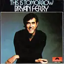 7inch Vinyl Single - Bryan Ferry - This Is Tomorrow