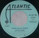 7inch Vinyl Single - Bryan Ferry - Heart On My Sleeve