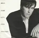 7inch Vinyl Single - Bryan Ferry - Let's Stick Together (Westside '88 Remix)