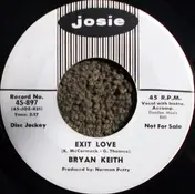 Bryan Keith - Exit Love / Always Heartaches