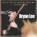 CD - Bryan Lee - Live At The  Old Absinthe House Bar ... Saturday Night