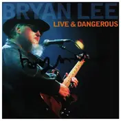 Bryan Lee - Live & Dangerous