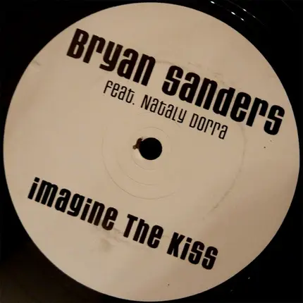 Bryan Sanders , Nathalie Dorra - Imagine The Kiss