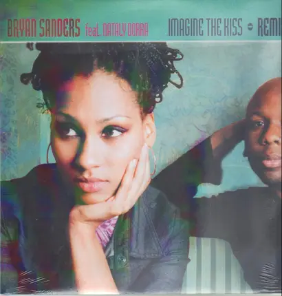 Bryan Sanders feat. Nathalie Dorra - Imagine The Kiss-Remixes