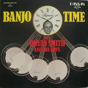 Bryan Smith - Banjo Time With Bryan Smith And The Boys