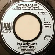 7'' - Bryan Adams With Tina Turner - It's Only Love