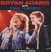 7'' - Bryan Adams With Tina Turner - It's Only Love