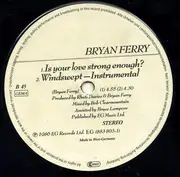 12'' - Bryan Ferry - ... Is Your Love Strong Enough?