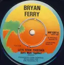7'' - Bryan Ferry - Let's Stick Together