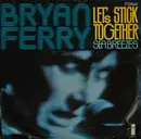 7'' - Bryan Ferry - Let's Stick Together