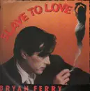 12'' - Bryan Ferry - Slave To Love