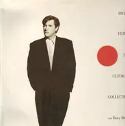 Bryan Ferry - The Ultimate Collection