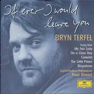 Bryn Terfel , - If Ever I Would Leave You