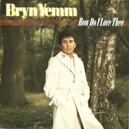 Bryn Yemm - How Do I Love Thee