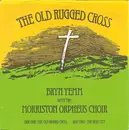 7inch Vinyl Single - Bryn Yemm With The Morriston Orpheus Choir - The Old Rugged Cross