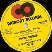 7inch Vinyl Single - Bryn Yemm With The Morriston Orpheus Choir - The Old Rugged Cross
