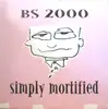 LP - BS 2000 - Simply Mortified