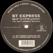 BT Express - Do It ''Til You're Satisfied'' (The Joe T Vannelli Remixes)
