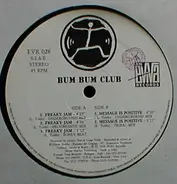 Bum Bum Club - Freaky Jam / Message Is Positive