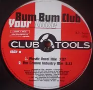 Bum Bum Club - Your Love