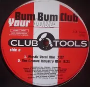 Bum Bum Club - Your Love